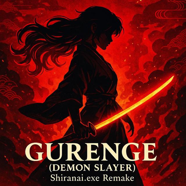 Gurenge (Demon Slayer) Shiranai.exe Remake