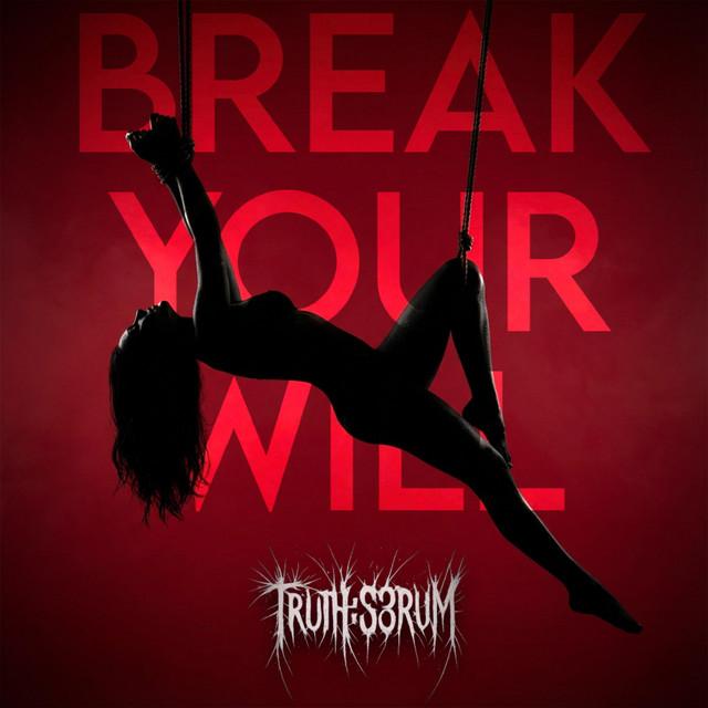 BREAK YOUR WILL