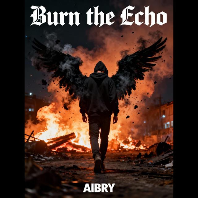 Burn the Echo