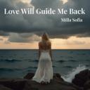 Love Will Guide Me Back