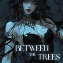 Between the Trees