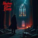 Shadow of Your Flame
