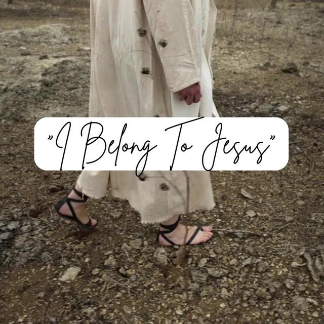 I Belong To Jesus