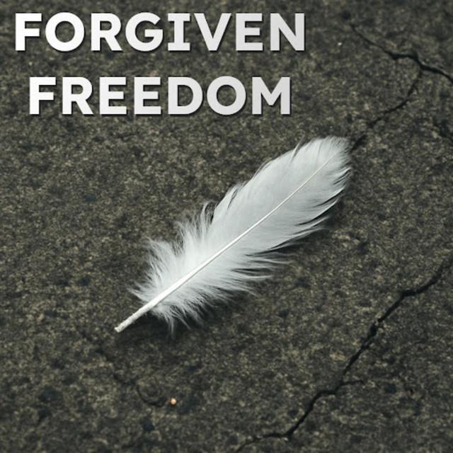 Forgiven Freedom