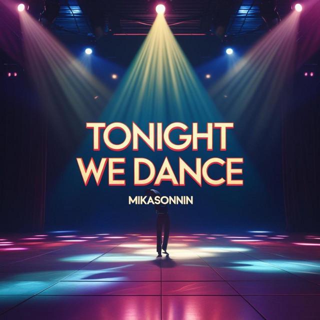 Tonight We Dance