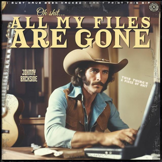 All My Files Are Gone