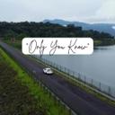 Only You Know