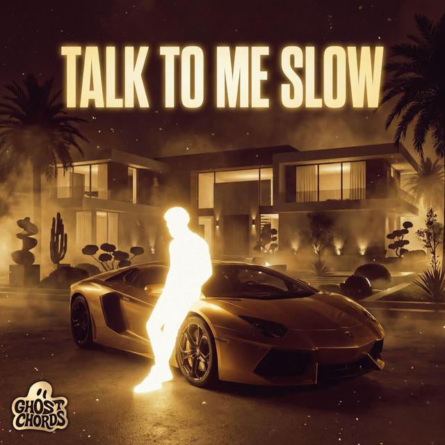 Talk to me Slow