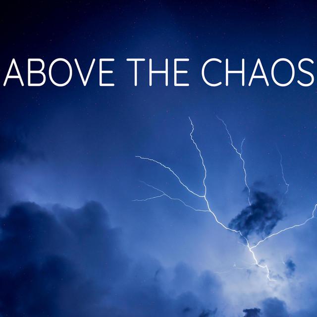 Above The Chaos