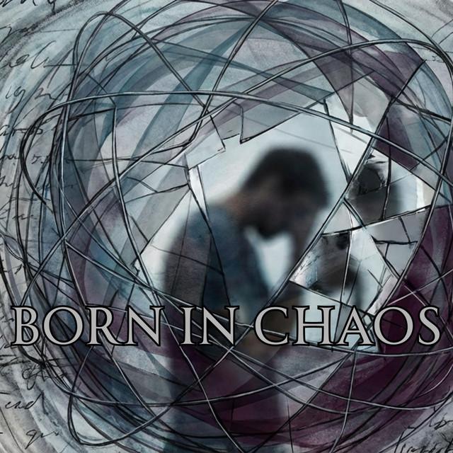 Born In Chaos