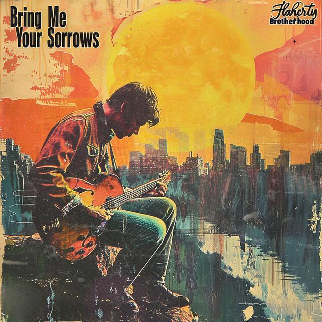 Bring Me Your Sorrows