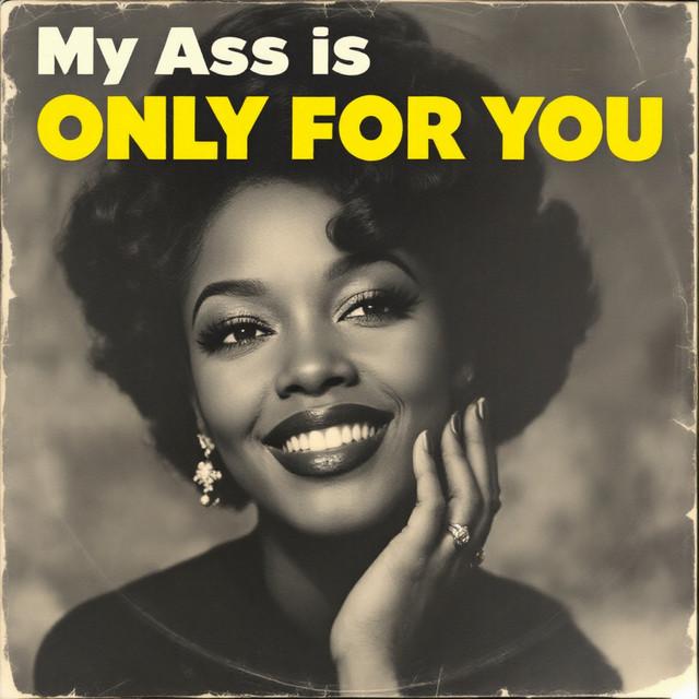 My Ass Is Only for You (Banned 1940S Song)