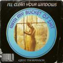 I'll clean your windows with my bucket of shit