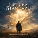 LIFT UP A STANDARD