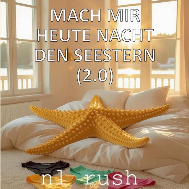 Mach mir heut Nacht den Seestern - 2.0