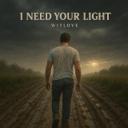 I Need Your Light