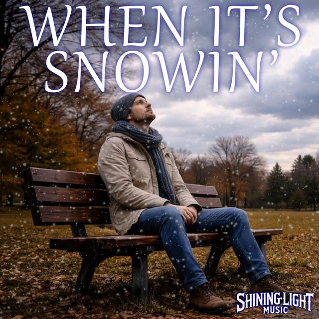 When It's Snowin'