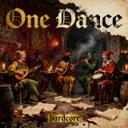 One Dance - Bardcore