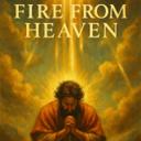 FIRE FROM HEAVEN