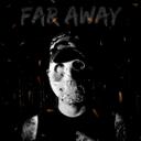Far Away - Remastered
