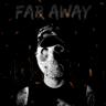 Far Away - Remastered
