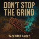 Don't Stop The Grind