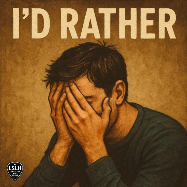 I'd rather