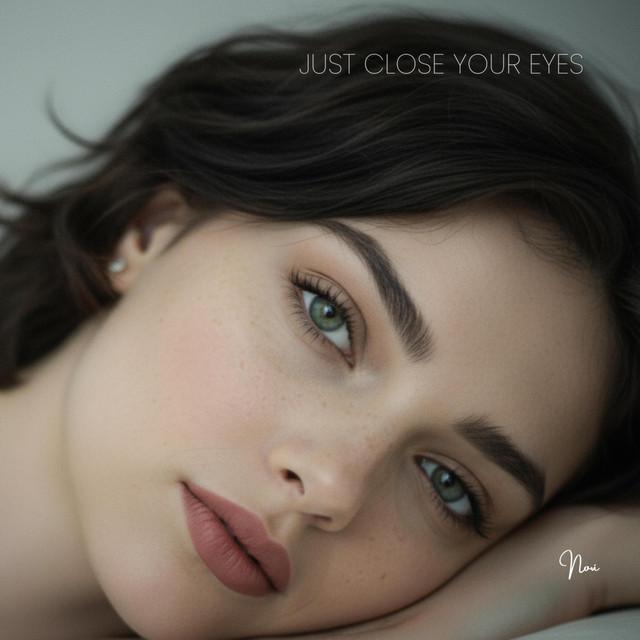 Just Close Your Eyes