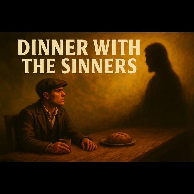 Dinner With The Sinners