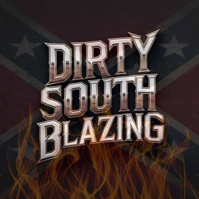 Dirty South Blazing