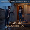 That's My Daughter Too
