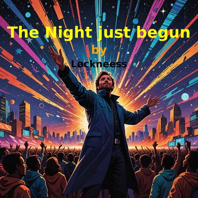 The Night Just Begun