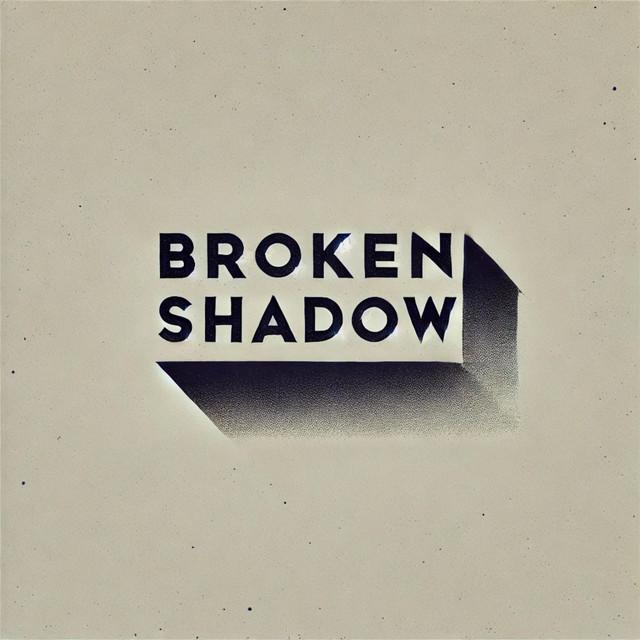 Broken Shadow
