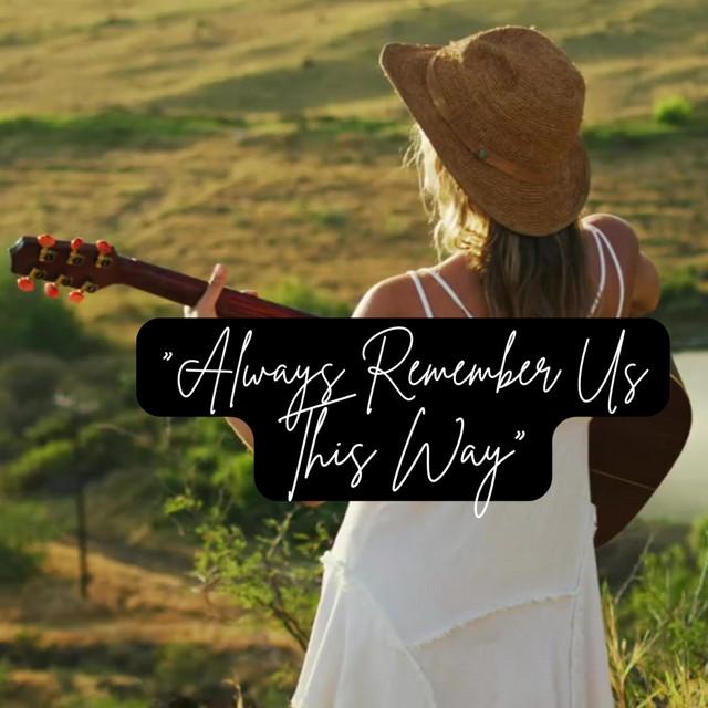 Always Remember Us This Way