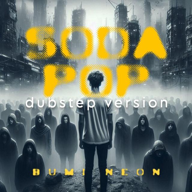 Soda Pop - Dubstep