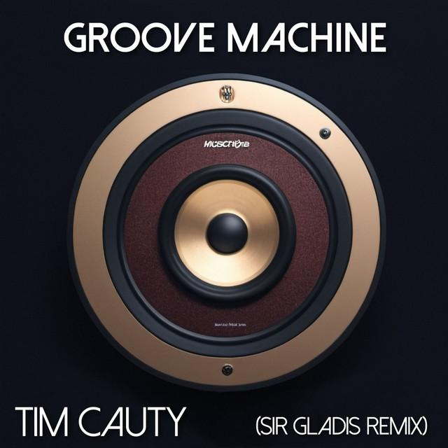 Groove Machine - Sir Gladis Remix