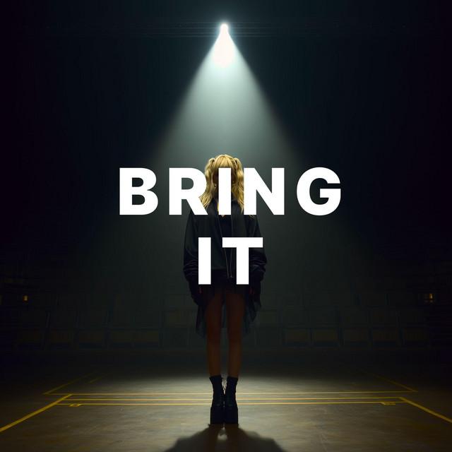 Bring it