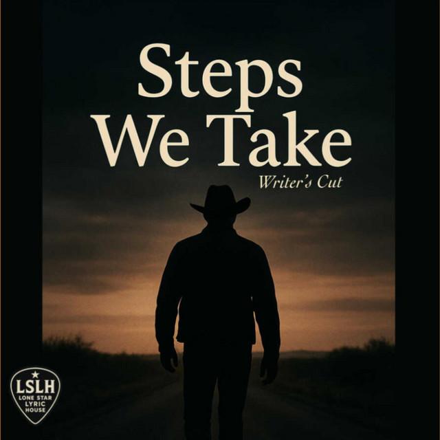 Steps we take - writer's cut