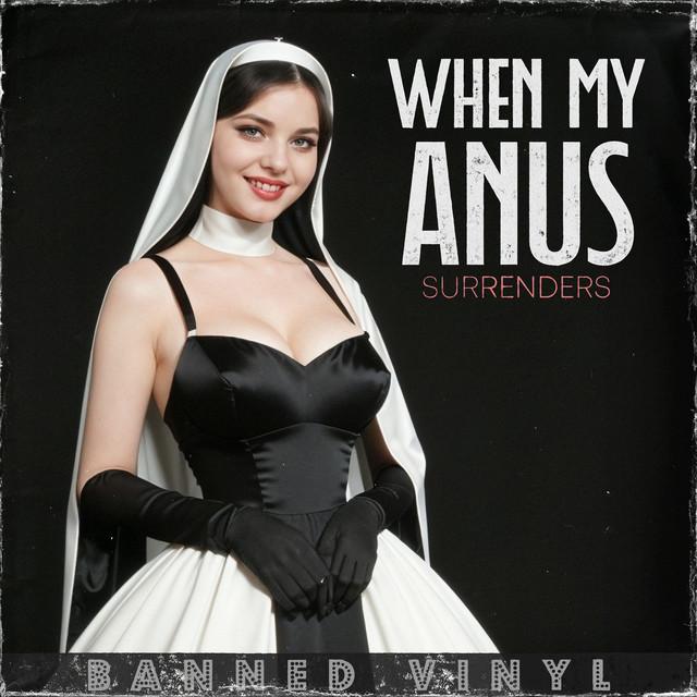 When My Anus Surrenders