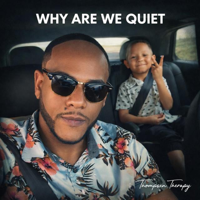 Why Are We Quiet