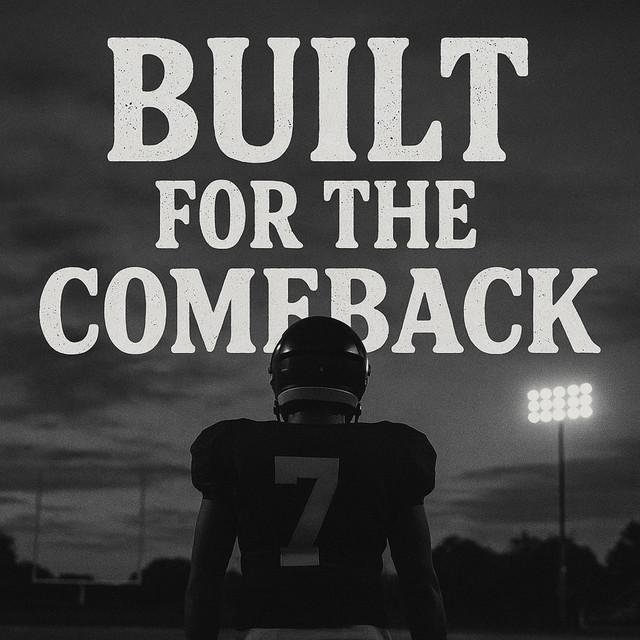 Built for the Comeback