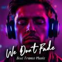 We Don't Fade