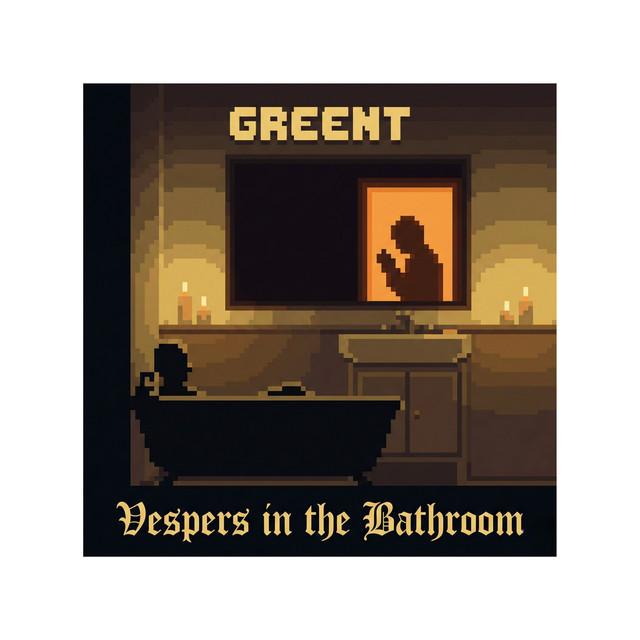 Vespers in the Bathroom