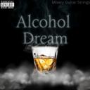 Alcohol Dream