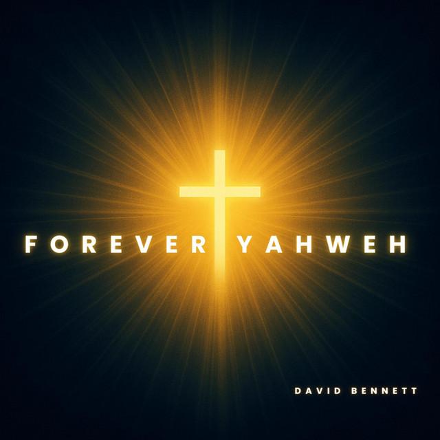 Forever Yahweh