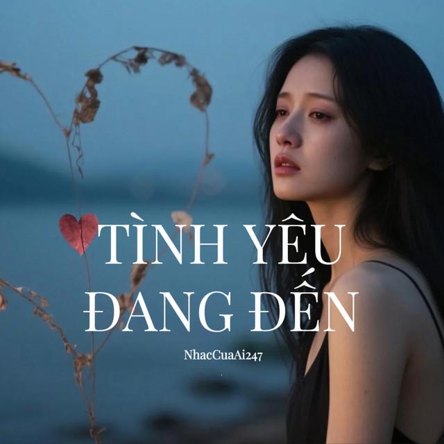 Tình Yêu Đang Đến