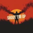 SHOOT 'EM UP