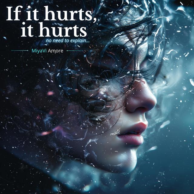 If it hurts, it hurts