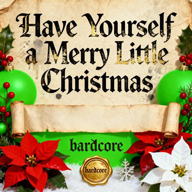 Have Yourself a Merry Little Christmas - bardcover
