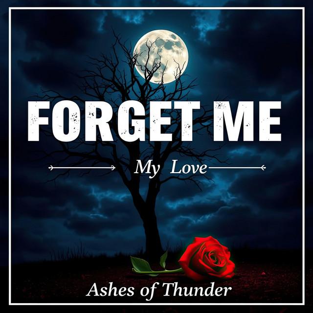 Forget Me My Love